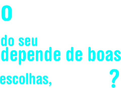 O Sucesso do seu evento depende de boas escolhas, OKAY?